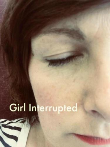 Girl Interrupted: when the side affects of a long term illness interrupt my fun