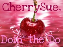 CherrySue, Doin the Do