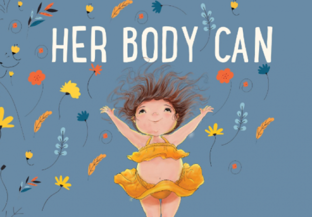 Her Body Can: The body positive book every young girl should read