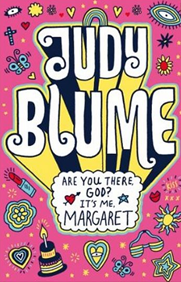 Are You There God? It’s Me, Margaret by Judy Blume