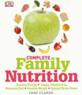 Complete Family Nutrition by Jane Clarke