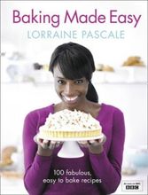 Baking Made Easy by Lorraine Pascale