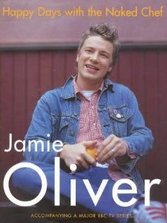Happy Days with the Naked Chef by Jamie Oliver