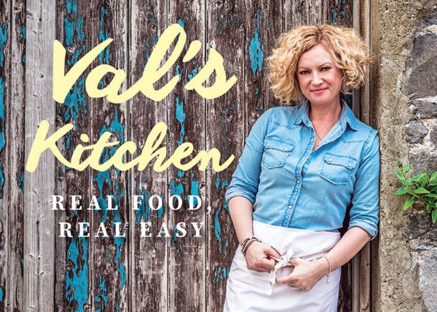 Val's Kitchen: Real Food, Real Easy by Valerie O'Connor