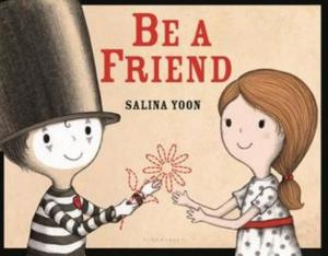 Be a Friend by Salina Yoon